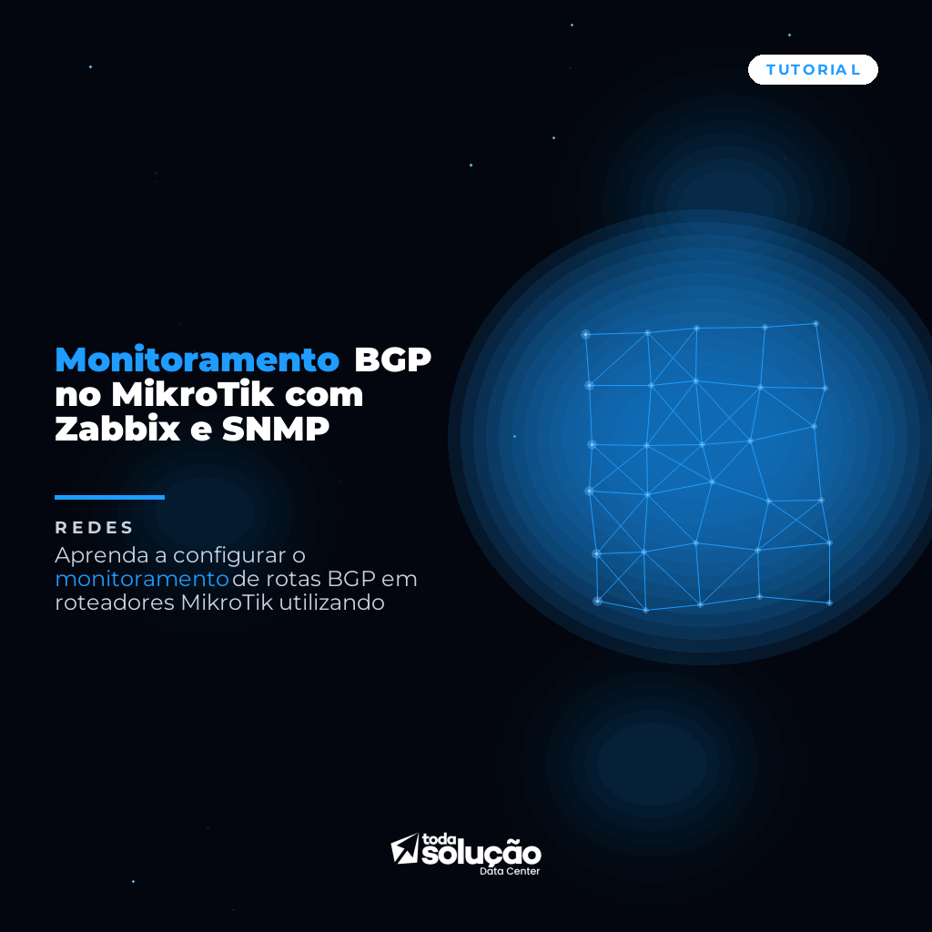 Monitoramento BGP no MikroTik com Zabbix e SNMP