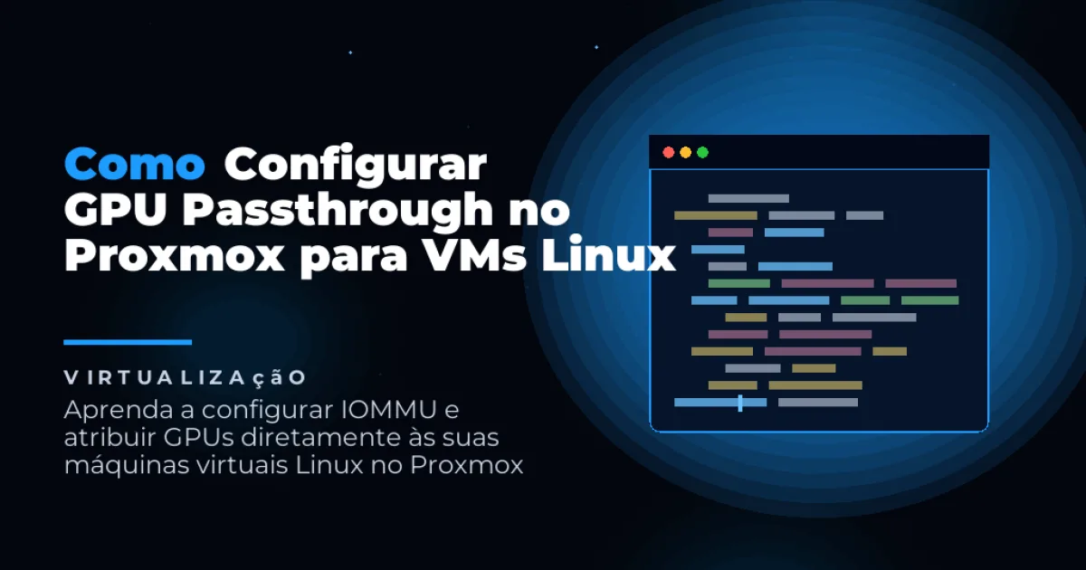 Como Configurar GPU Passthrough no Proxmox para VMs Linux
