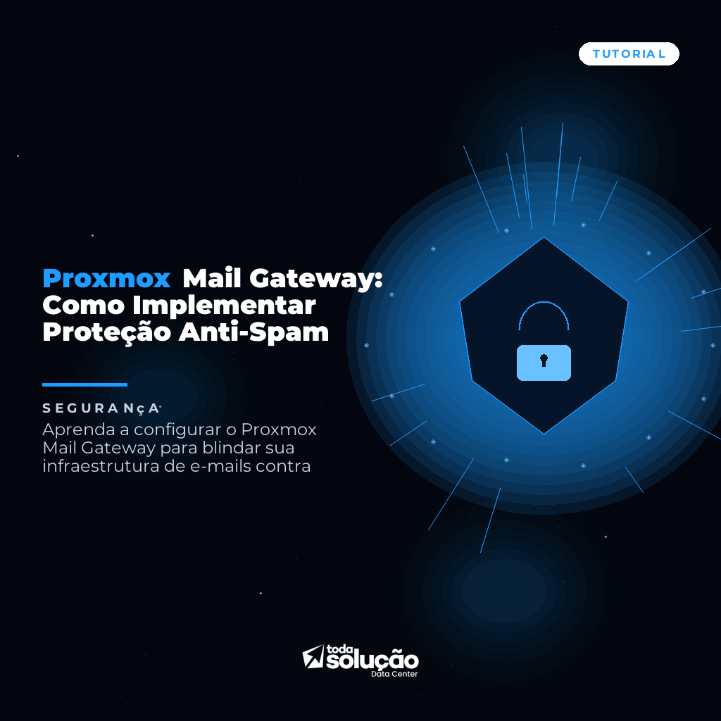 Proxmox Mail Gateway: Como Implementar Proteção Anti-Spam