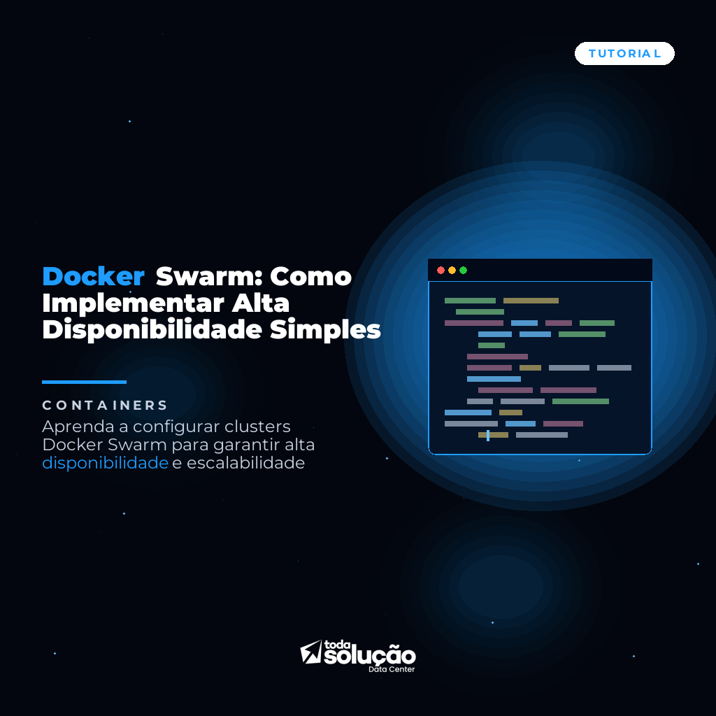 Docker Swarm: Como Implementar Alta Disponibilidade Simples