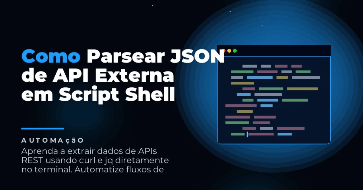 Como Parsear JSON de API em Script Shell (Bash + Jq)