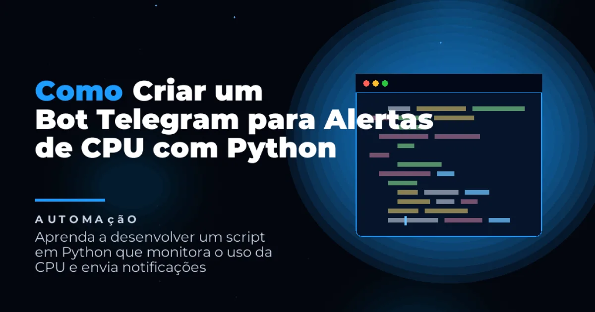 Como Criar um Bot Telegram para Alertas de CPU com Python