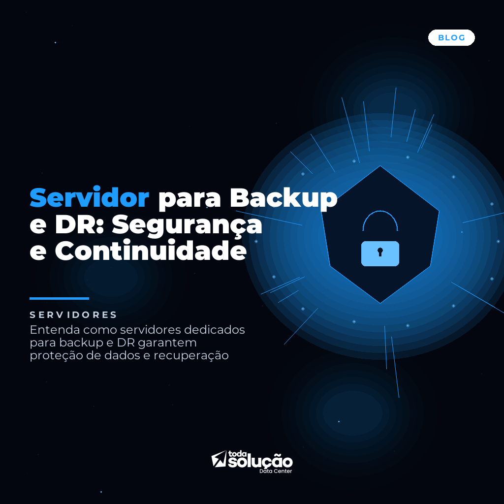 Servidor para Backup e DR: Segurança e Continuidade
