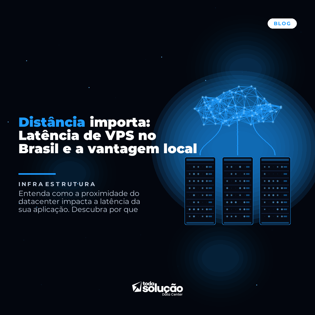 Distância importa: Latência de VPS no Brasil e a vantagem local