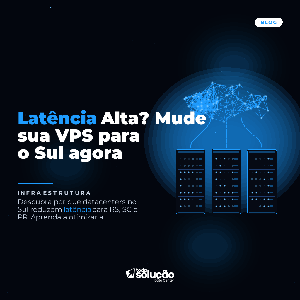 Latência Alta? Mude sua VPS para o Sul agora