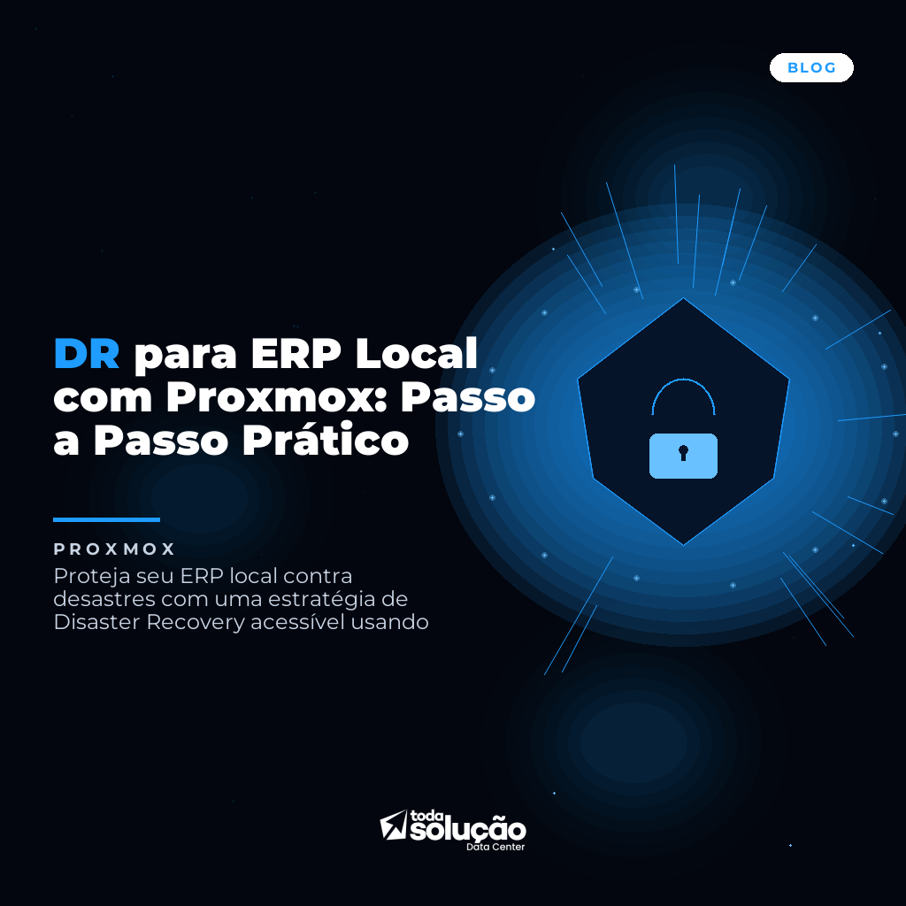 DR para ERP Local com Proxmox: Passo a Passo Prático