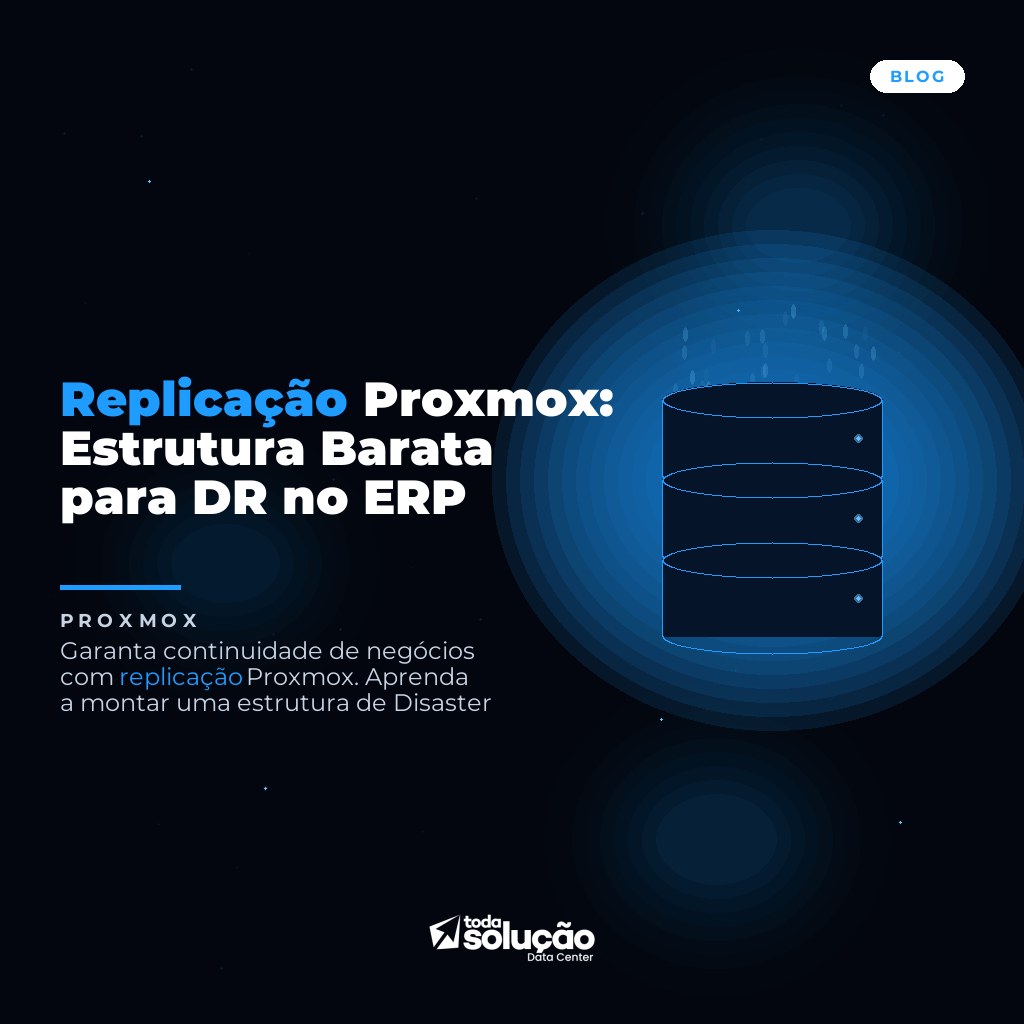 Replicação Proxmox: Estrutura Barata para DR no ERP