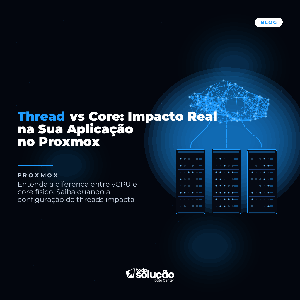 Thread vs Core: Impacto na Aplicação no Proxmox