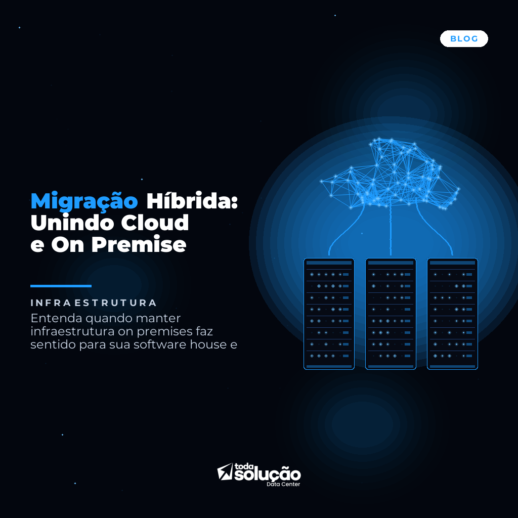 Migração Híbrida: Cloud vs On Premise