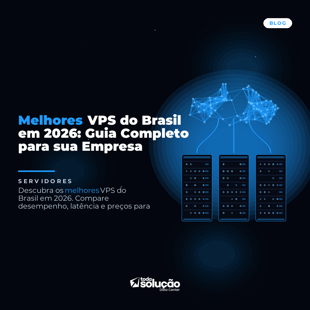 Melhores VPS do Brasil em 2026: Guia Completo para sua Empresa