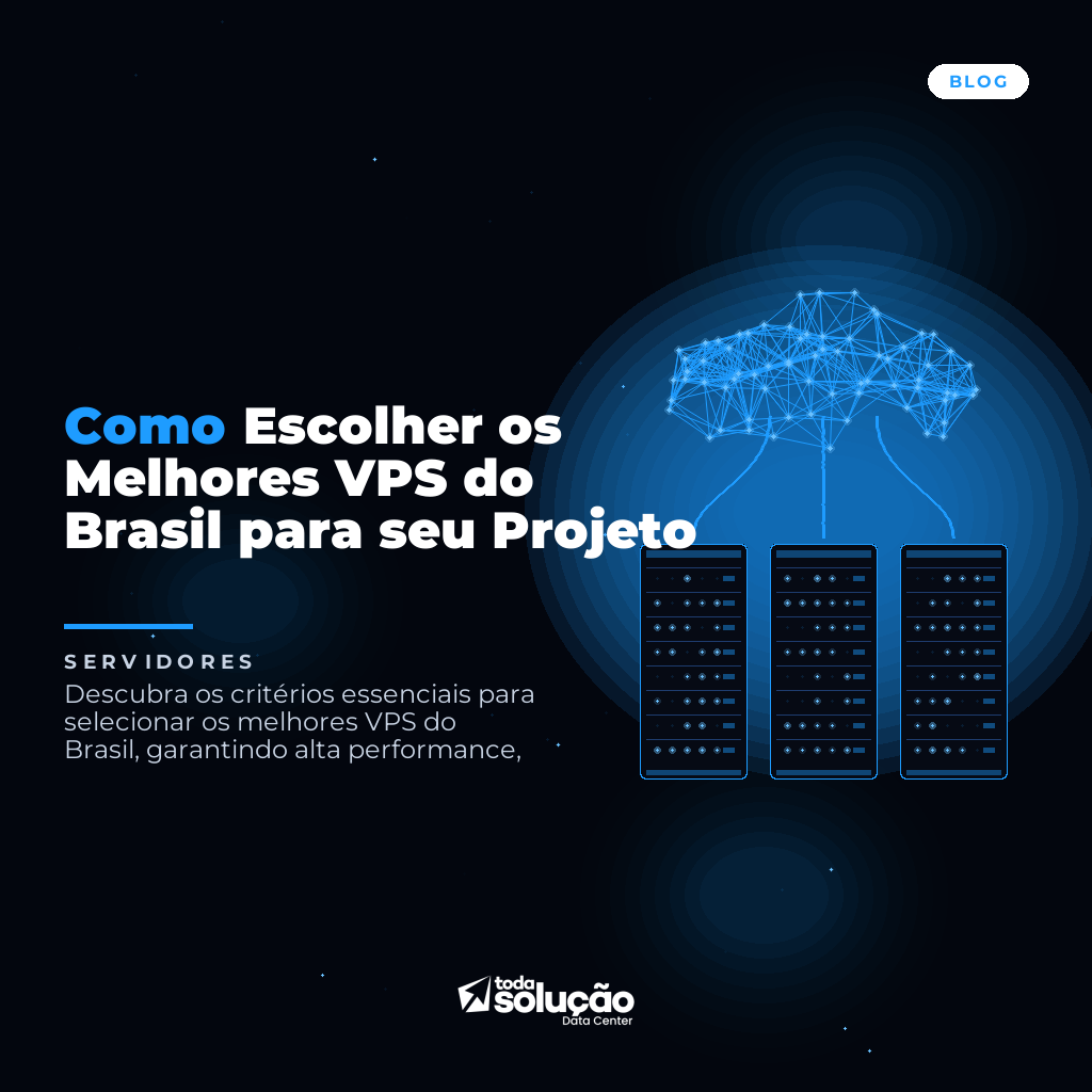 Melhores VPS do Brasil: Guia de Escolha e Performance