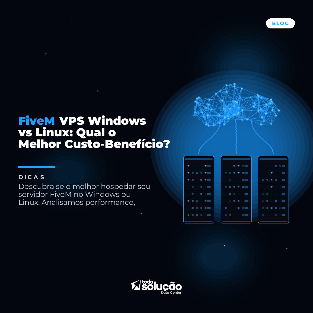 FiveM VPS Windows vs Linux: Melhor Custo-Benefício