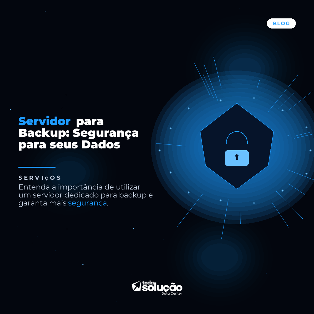 Servidor para Backup: Segurança para seus Dados