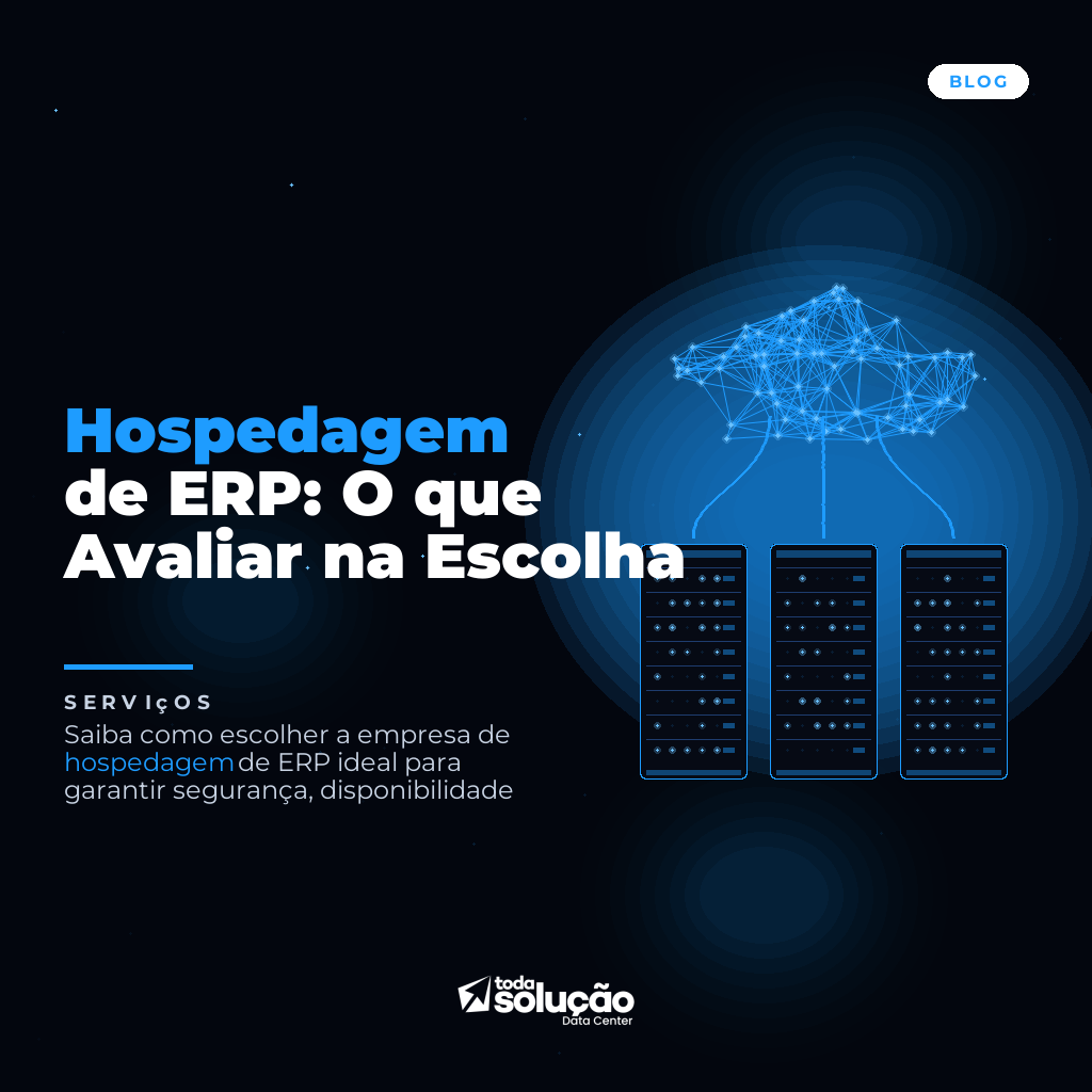 Hospedagem de ERP: O que Avaliar na Escolha