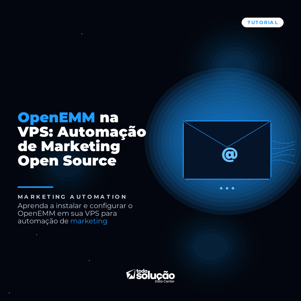 OpenEMM na VPS: Guia de Instalação e Configuração