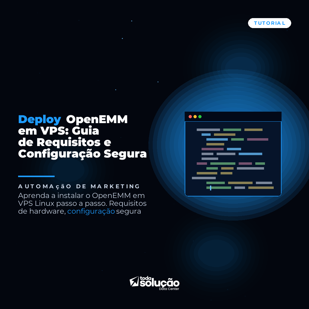 Deploy OpenEMM em VPS: Guia de Requisitos e Configuração Segura
