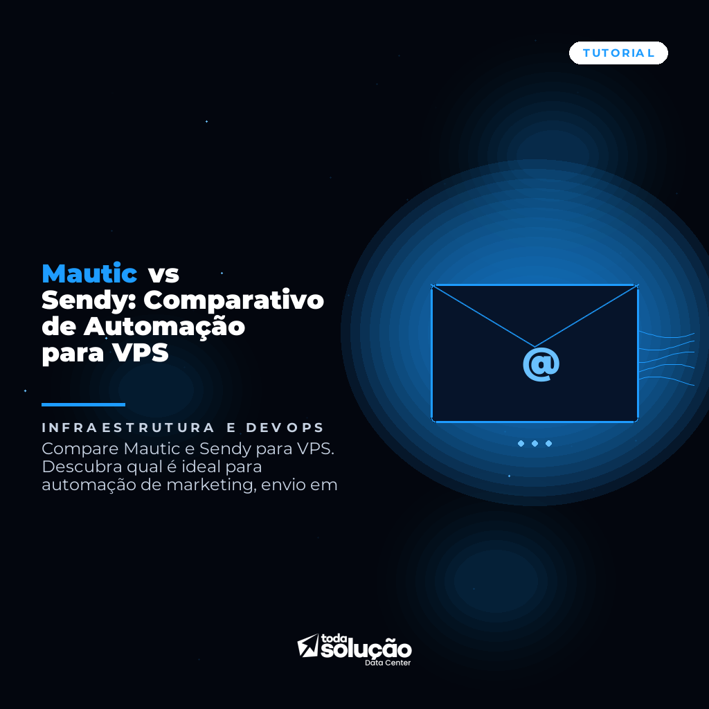 Mautic vs Sendy: Comparativo de Automação para VPS