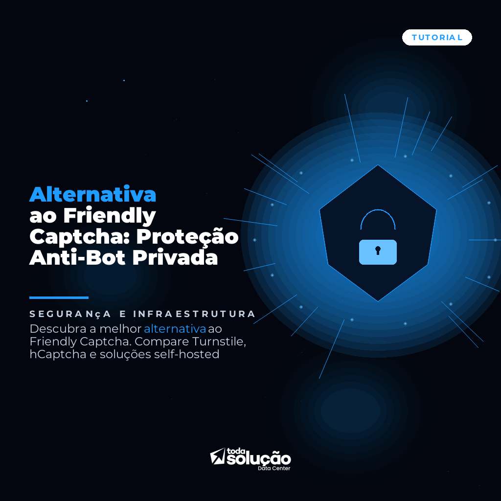 Alternativa ao Friendly Captcha: Proteção Anti-Bot Privada