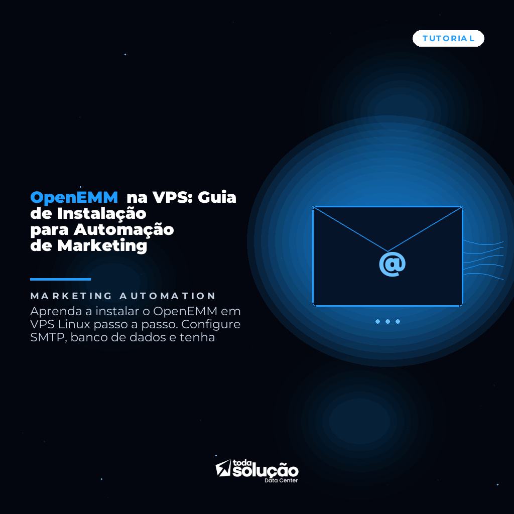 OpenEMM na VPS: Guia de Instalação para Automação de Marketing