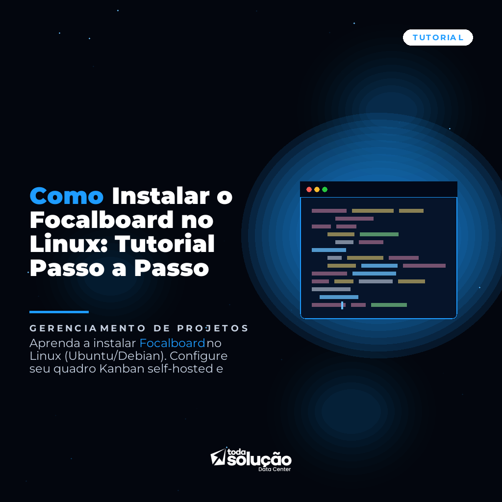 Como Instalar o Focalboard no Linux: Tutorial Passo a Passo