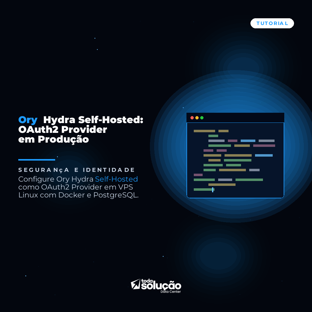 Ory Hydra Self-Hosted: OAuth2 Provider em Produção