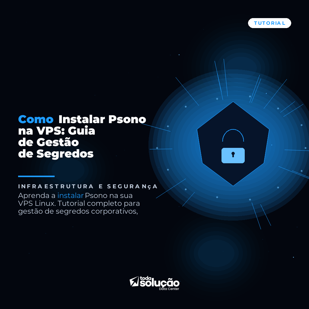Como Instalar Psono na VPS: Guia de Gestão de Segredos