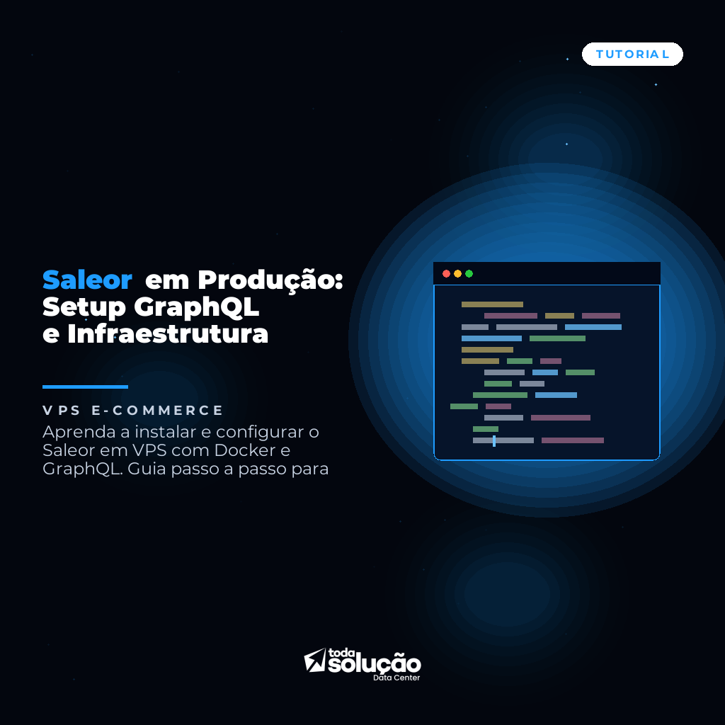 Saleor em Produção: Setup GraphQL e Infraestrutura