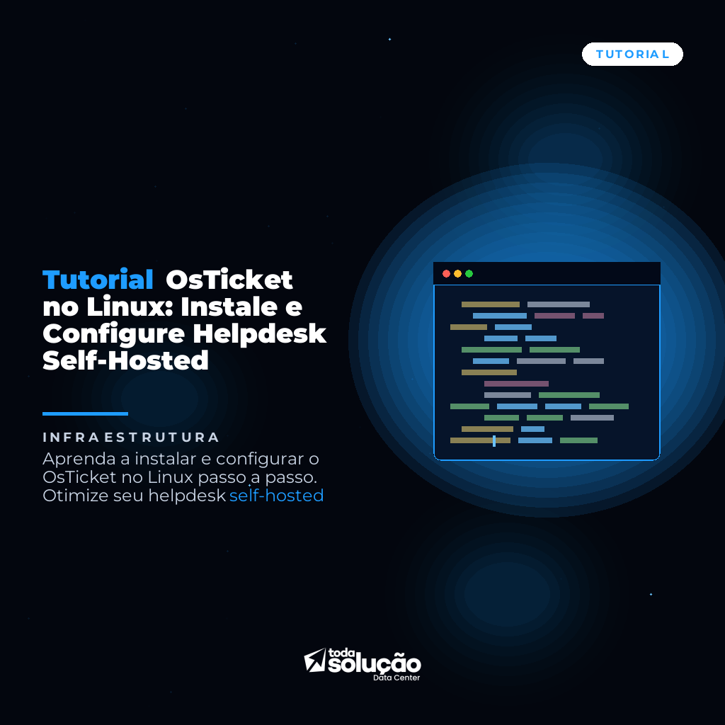 Tutorial OsTicket no Linux: Instale e Configure Helpdesk Self-Hosted
