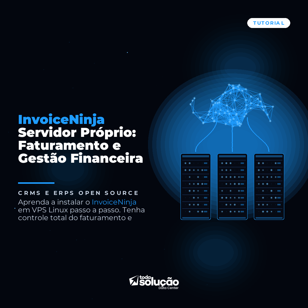 InvoiceNinja Servidor Próprio: Faturamento e Gestão Financeira
