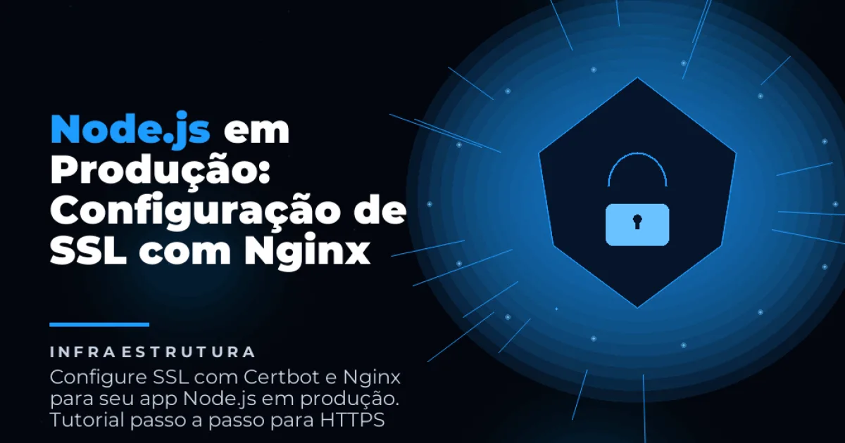 Node.js em Produção: Configuração de SSL com Nginx
