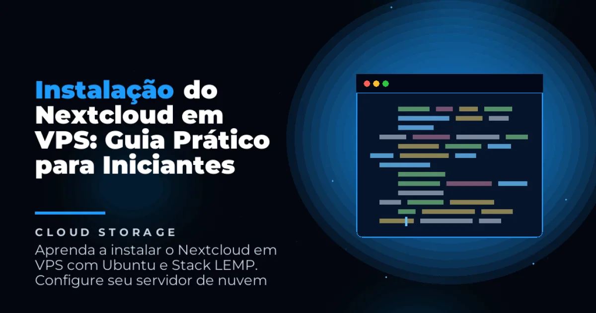 Instalação do Nextcloud em VPS: Guia Prático para Iniciantes