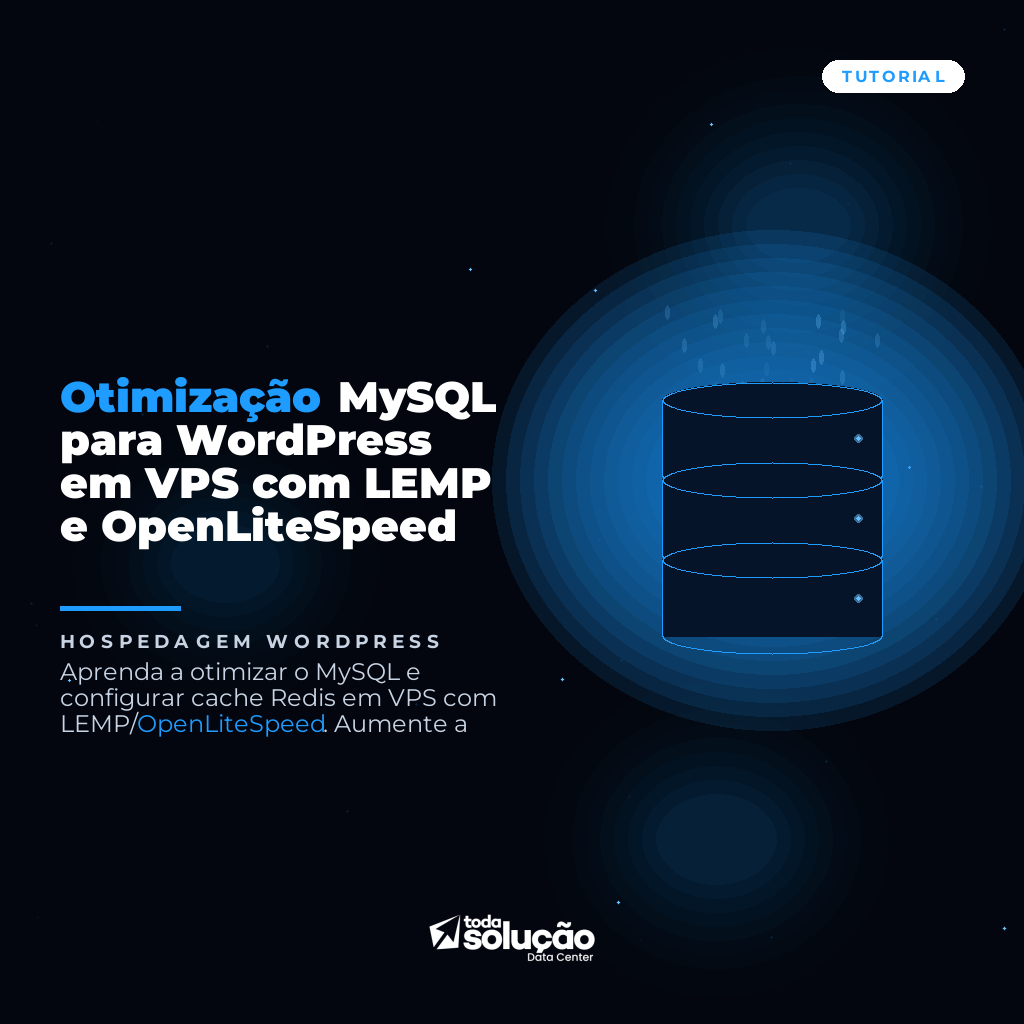 Otimização MySQL para WordPress em VPS com LEMP e OpenLiteSpeed