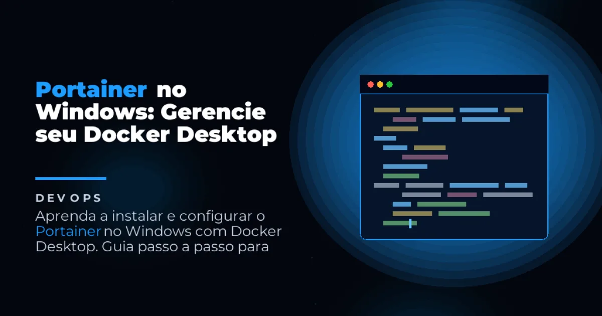 Portainer no Windows: Gerencie seu Docker Desktop