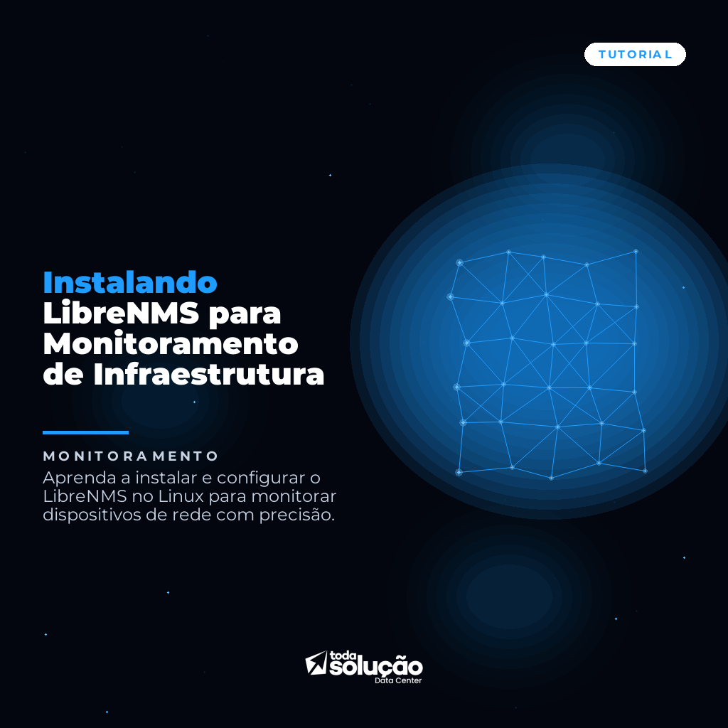 Instalando LibreNMS para Monitoramento de Infraestrutura