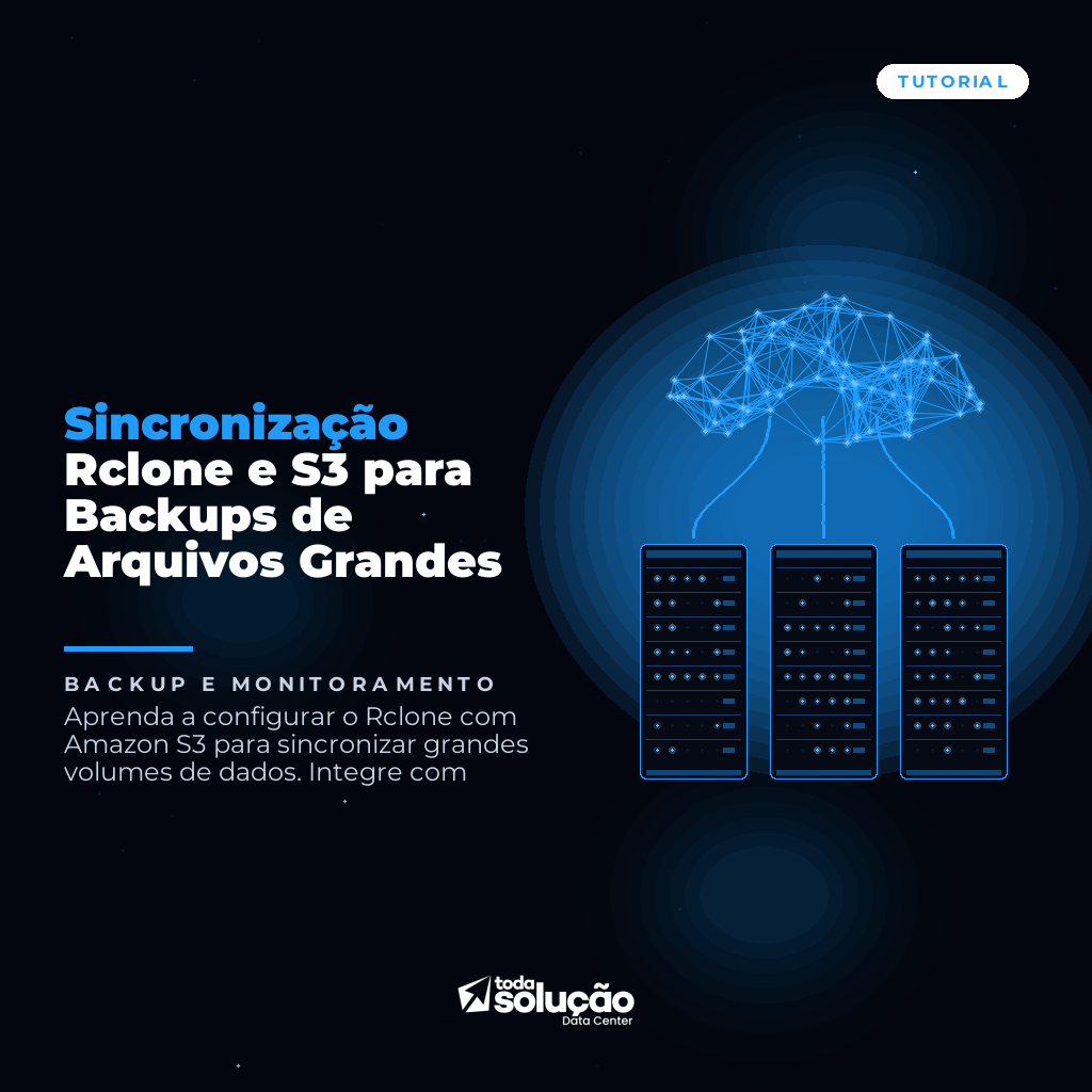 Rclone + S3: Guia de Backup Arquivos Grandes