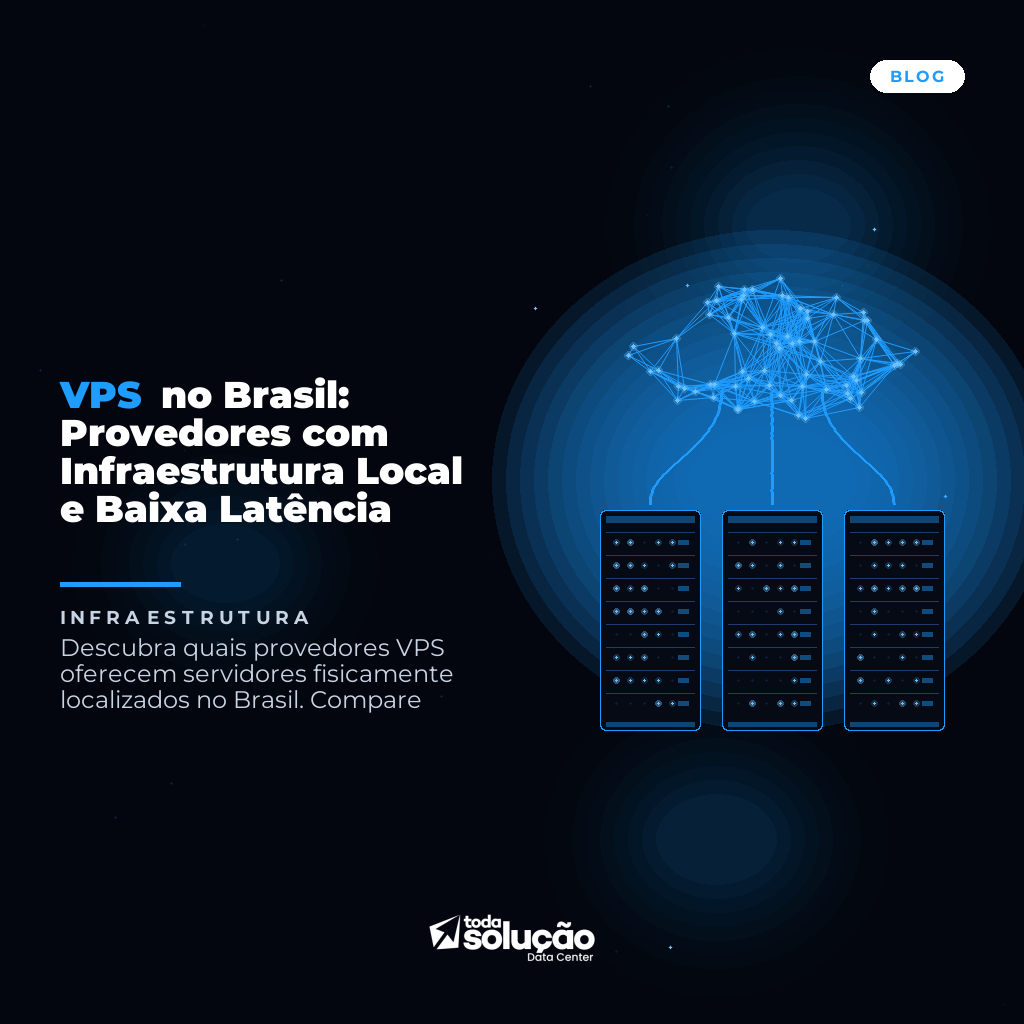 Melhores Provedores VPS com Servidores no Brasil