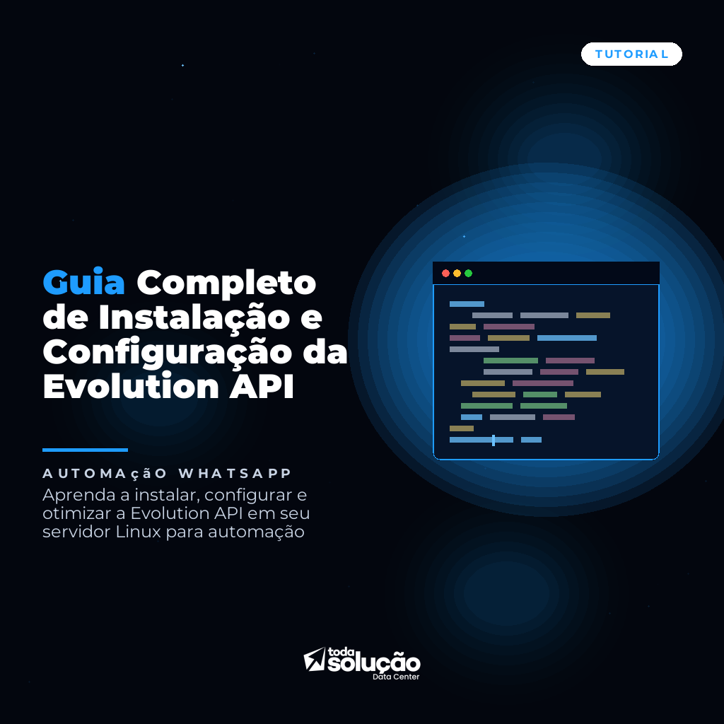Guia Completo de Instalação e Configuração da Evolution API