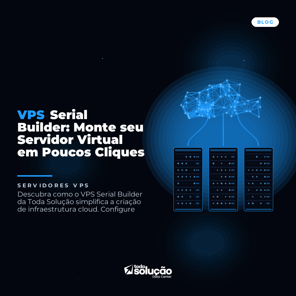 VPS Serial Builder: Monte seu Servidor Virtual em Minutos