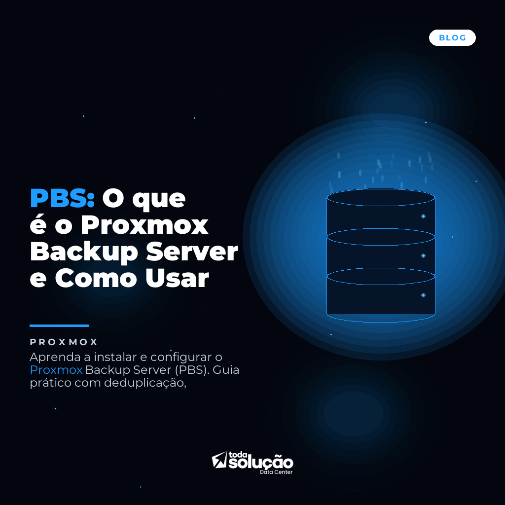 PBS: O que é o Proxmox Backup Server e Como Usar