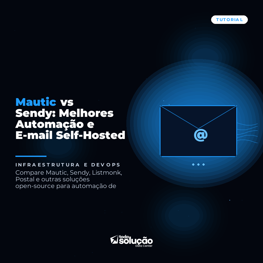 Mautic vs Sendy: Melhores Automação e E-mail Self-Hosted