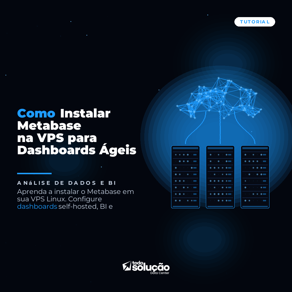 Como Instalar Metabase na VPS para Dashboards Ágeis