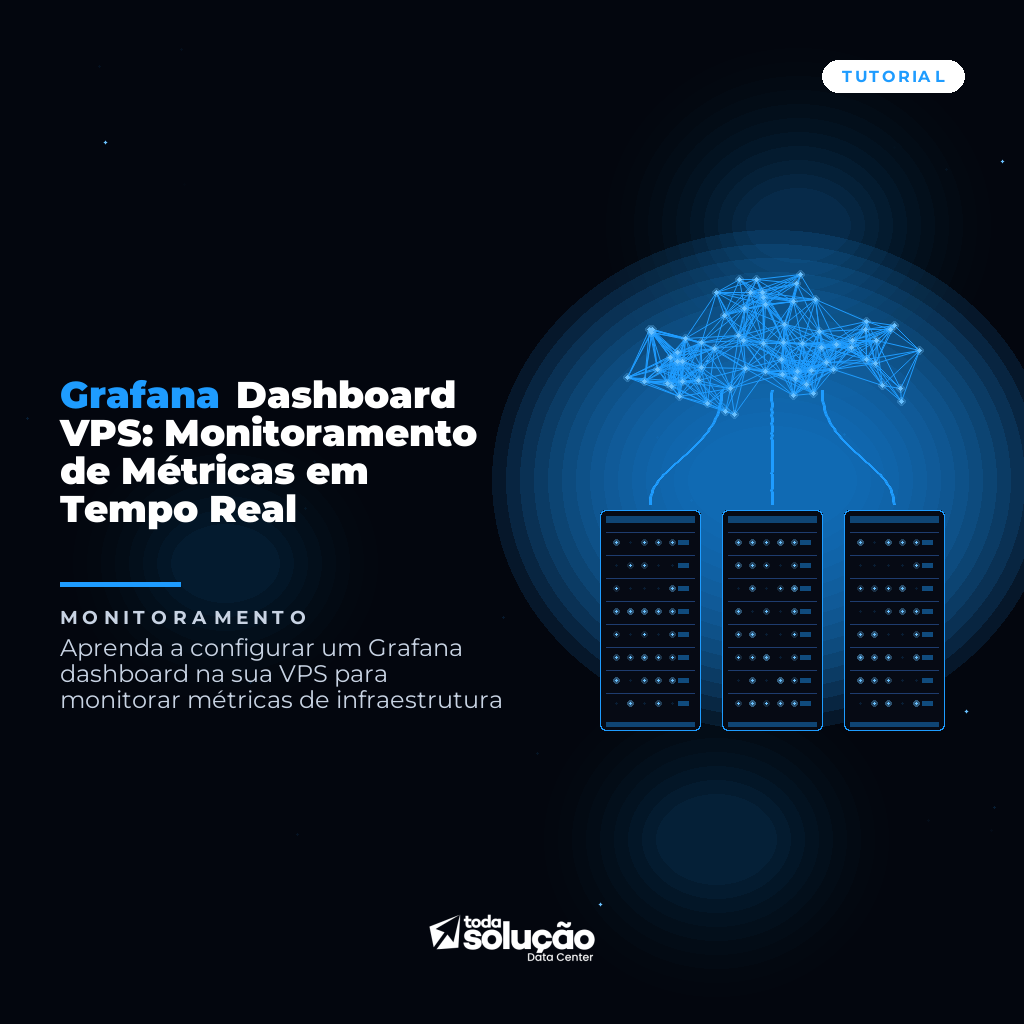 Grafana Dashboard VPS: Monitoramento de Métricas em Tempo Real