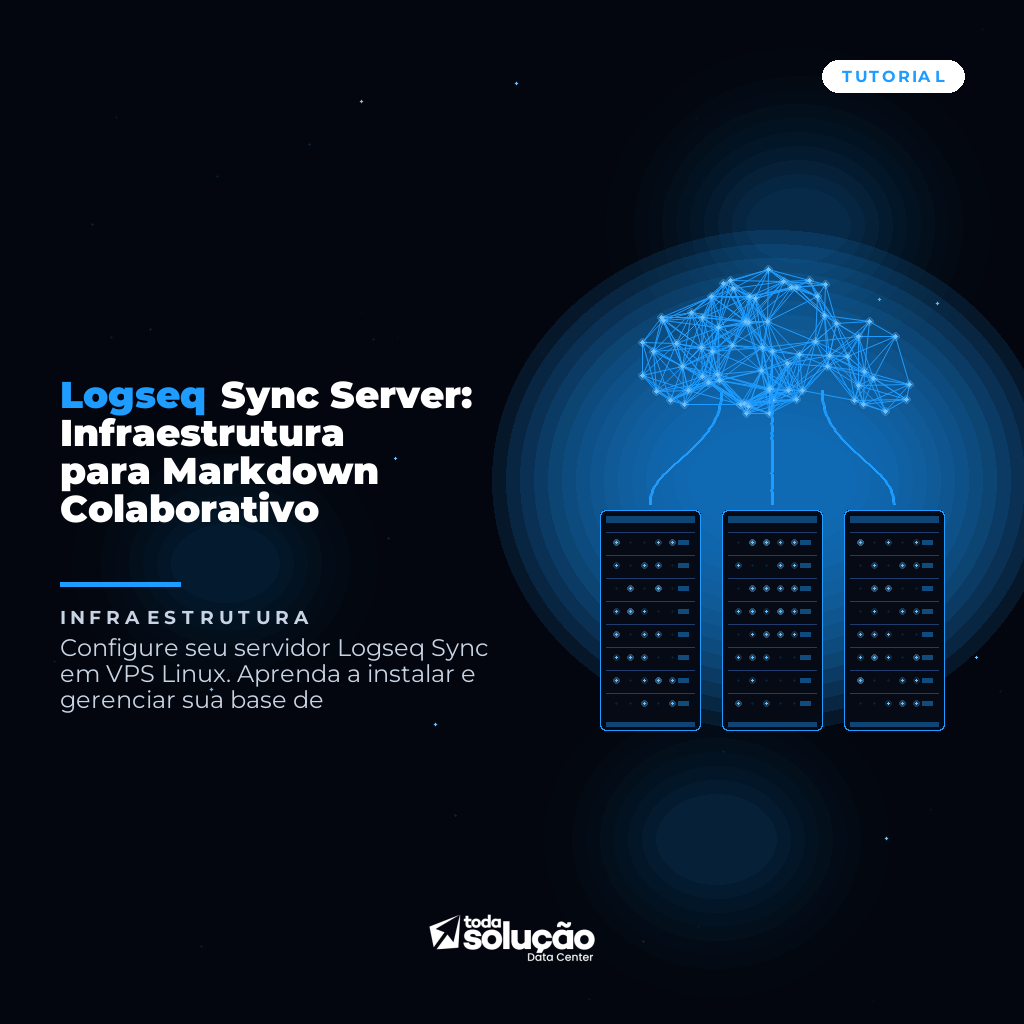 Logseq Sync Server: Infraestrutura para Markdown Colaborativo