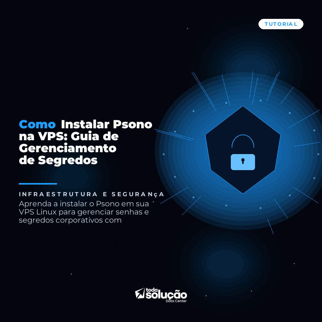 Como Instalar Psono na VPS: Guia de Gerenciamento de Segredos
