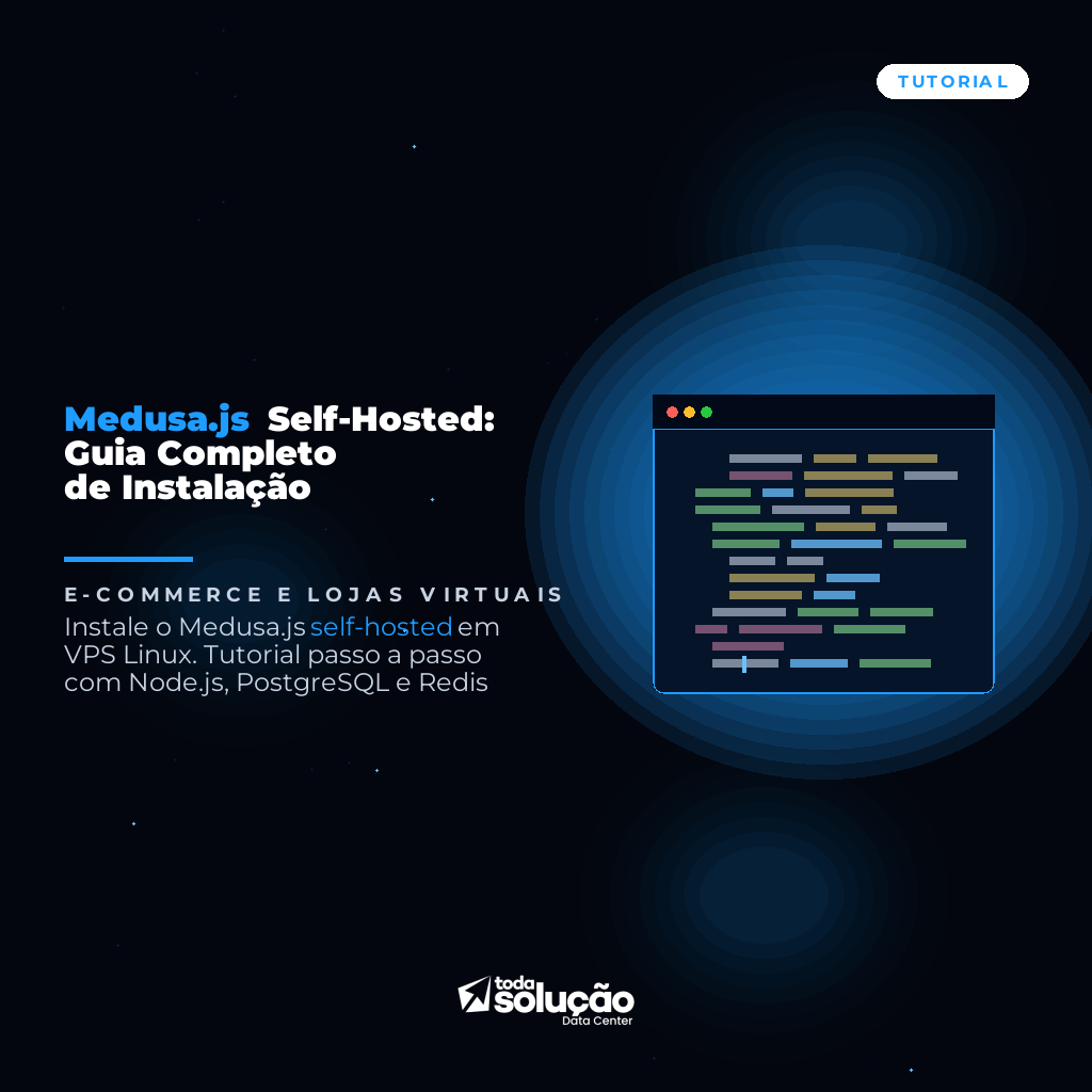 Medusa.js Self-Hosted: Guia Completo de Instalação