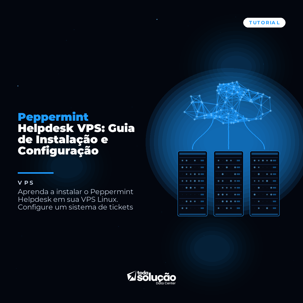Peppermint Helpdesk VPS: Guia de Instalação e Configuração