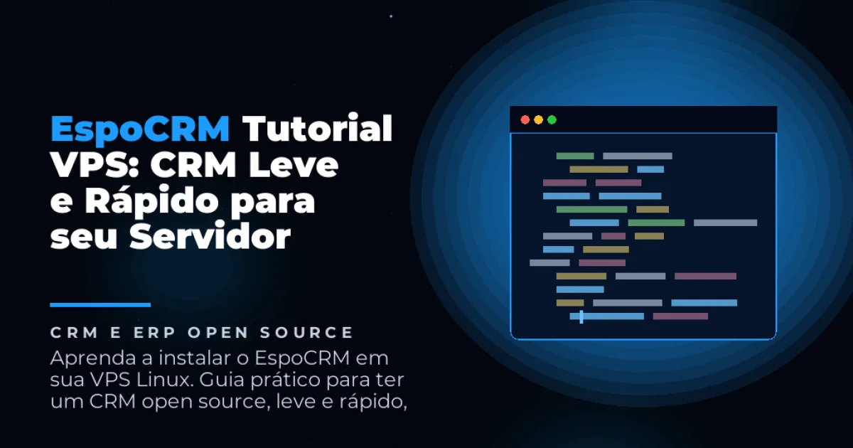 EspoCRM Tutorial VPS: CRM Leve e Rápido para seu Servidor