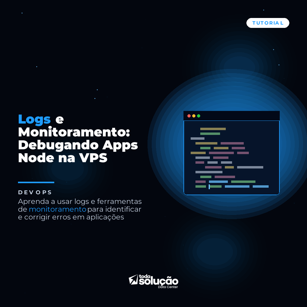Logs e Monitoramento: Debugando Apps Node na VPS