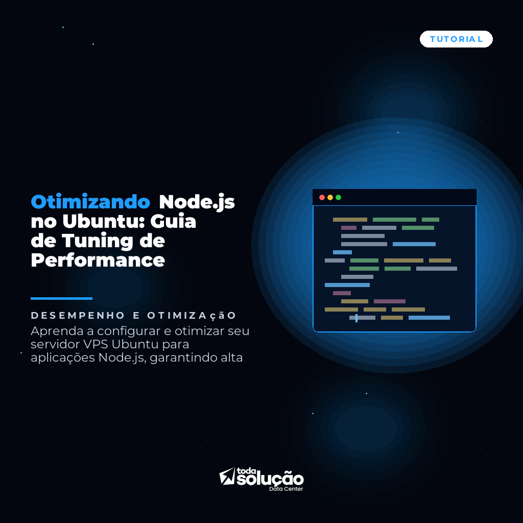 Otimizando Node.js no Ubuntu: Guia de Tuning de Performance