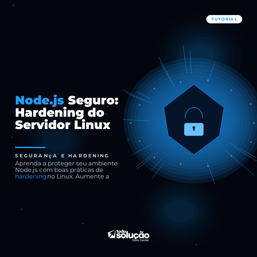 Node.js Seguro: Hardening do Servidor Linux